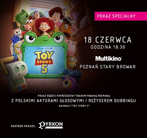 Toy Story 5 w Multikinie Poznań Stary Browar. Specjalny pokaz z udziałem twórców polskiej wersji językowej