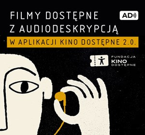 Filmy z audiodeskrypcją zobaczysz w Multikinie